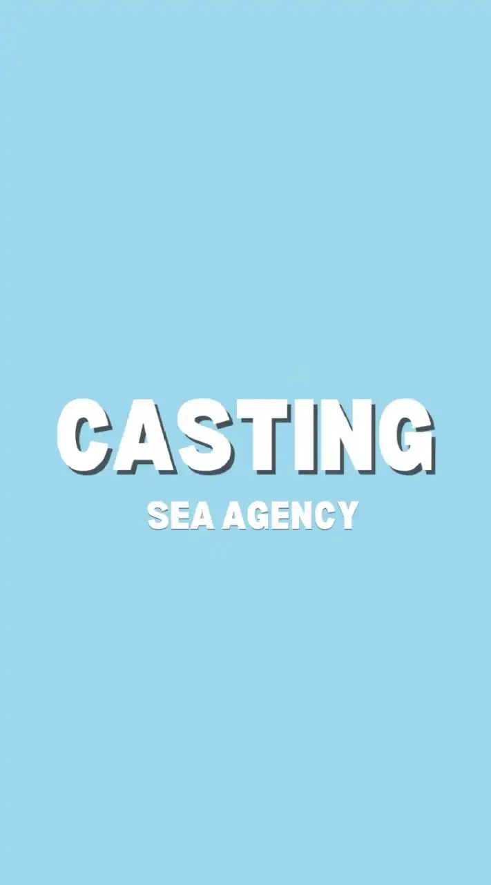 SEA AGENCY​ CASTING (New VJ)​