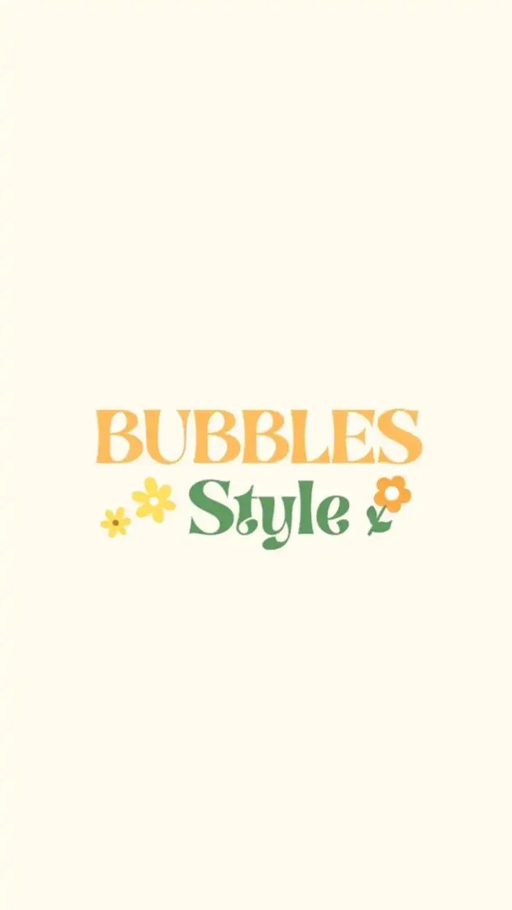 Bubbles Style 🌈🌷