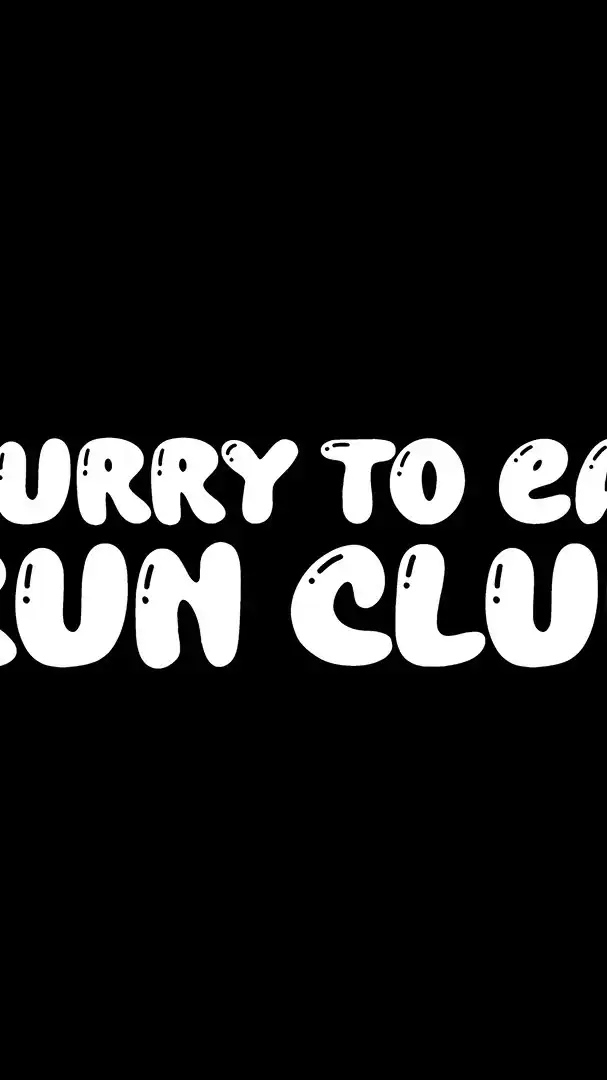 Hurry to eat run club