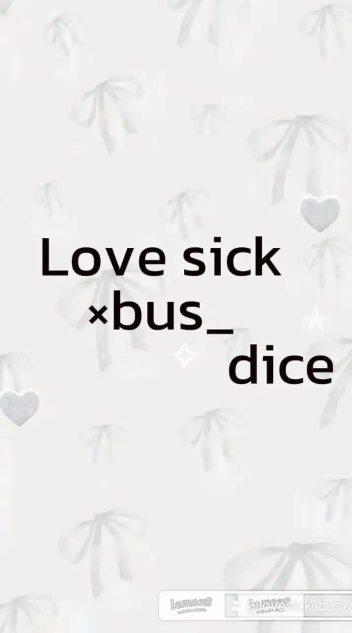 รวมติ่ง DMD Gmm Love sick bus dice🥀