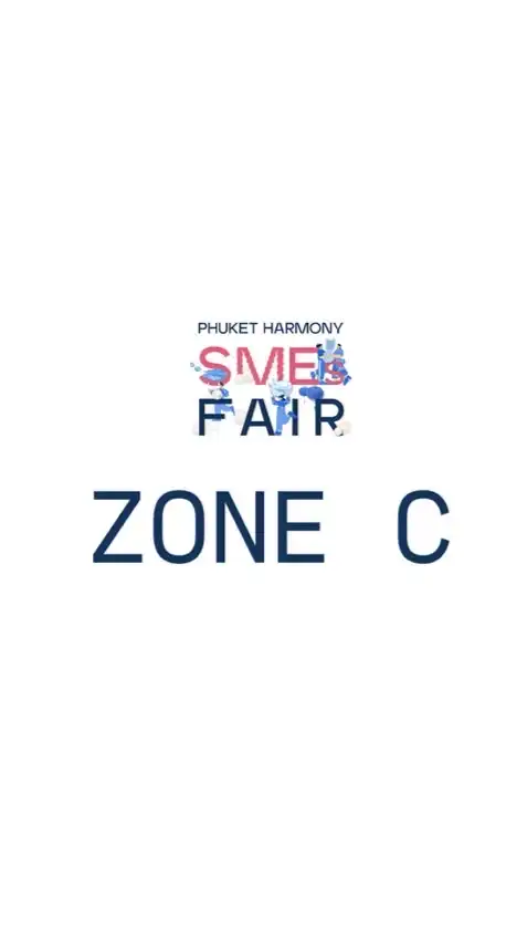 Phuket Harmony SMEs Fair - Zone C