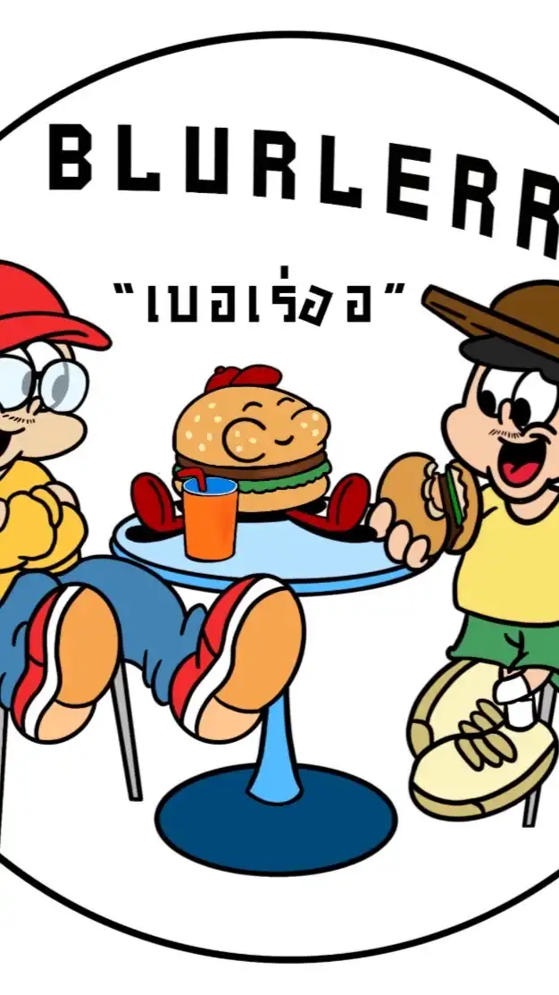 BLURLERR เบอเร่ออ 🍔