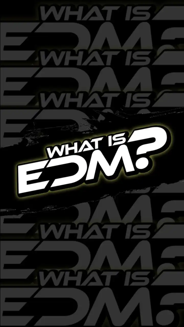 WHAT IS EDM?