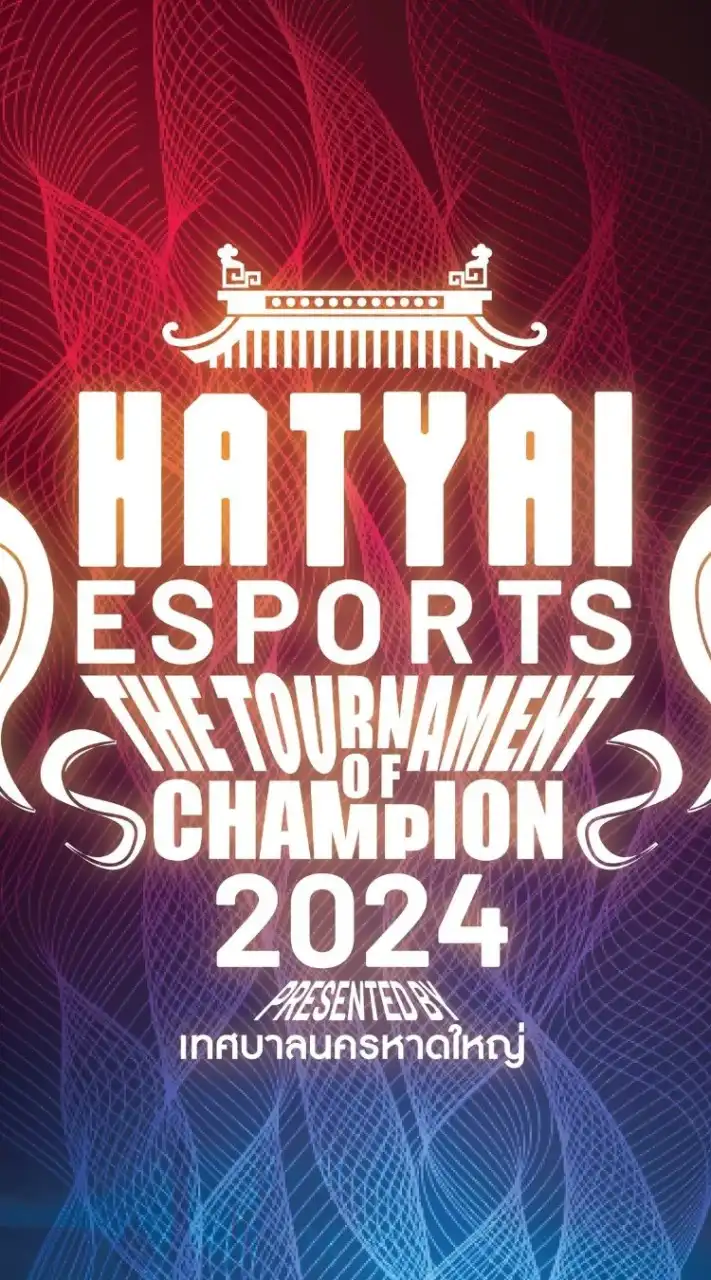 HATYAI E-SPORTS THE TOURNAMENT OF CHAMPION 2024