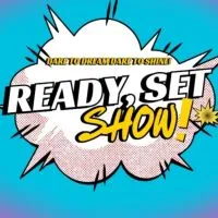 Ready, Set, Show!
