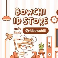 Bowchi ID Store รอแก้ไข Youtube