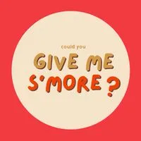Give me s’more