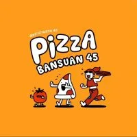 Pizza Bansuan45 🍕🏡4️⃣5️⃣