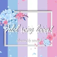 Idol Song Lover!