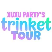 XUXU PARTY’s TRINKET TOUR