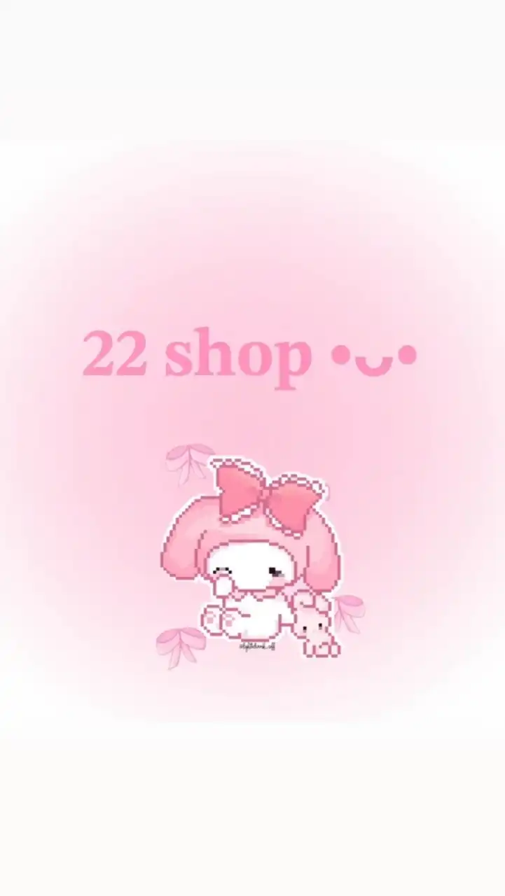 𝟐𝟐 𝐬𝐡𝐨𝐩 •ᴗ•