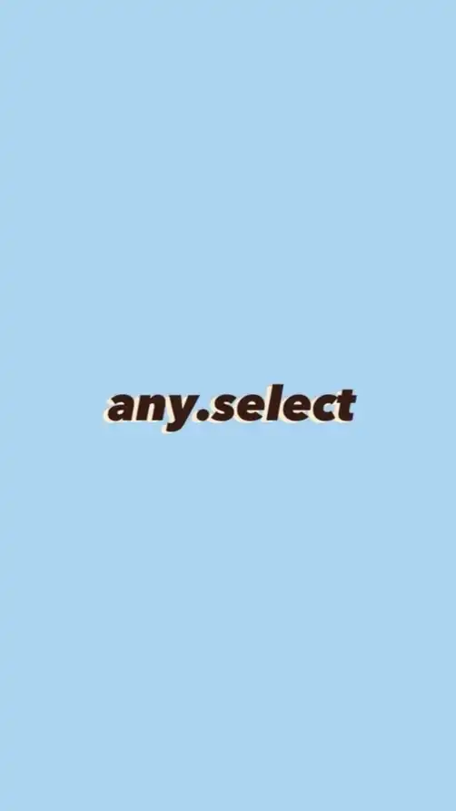 any.select✨