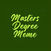 Masters degree meme