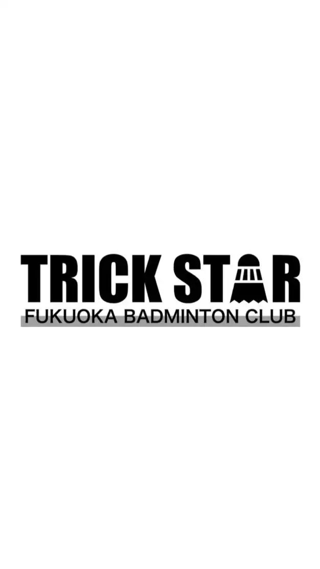 TRICK STAR（Badminton club Fukuoka）