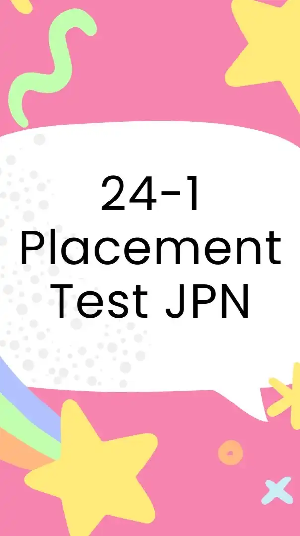 24-1 Placement Test JPN