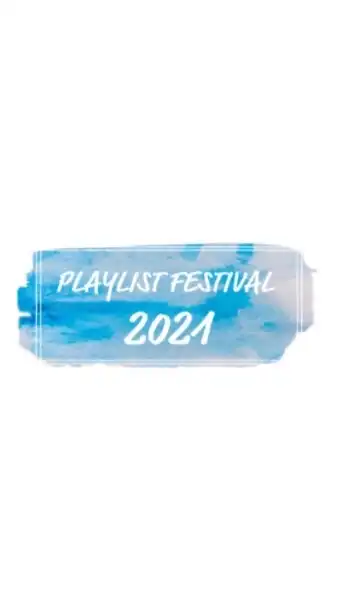 PLAYLIST FESTIVAL2021