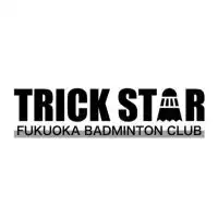 TRICK STAR（Badminton club Fukuoka）